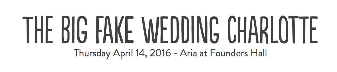 The Big Fake Wedding, Charlotte, Wedding Show, North Carolina Wedding 