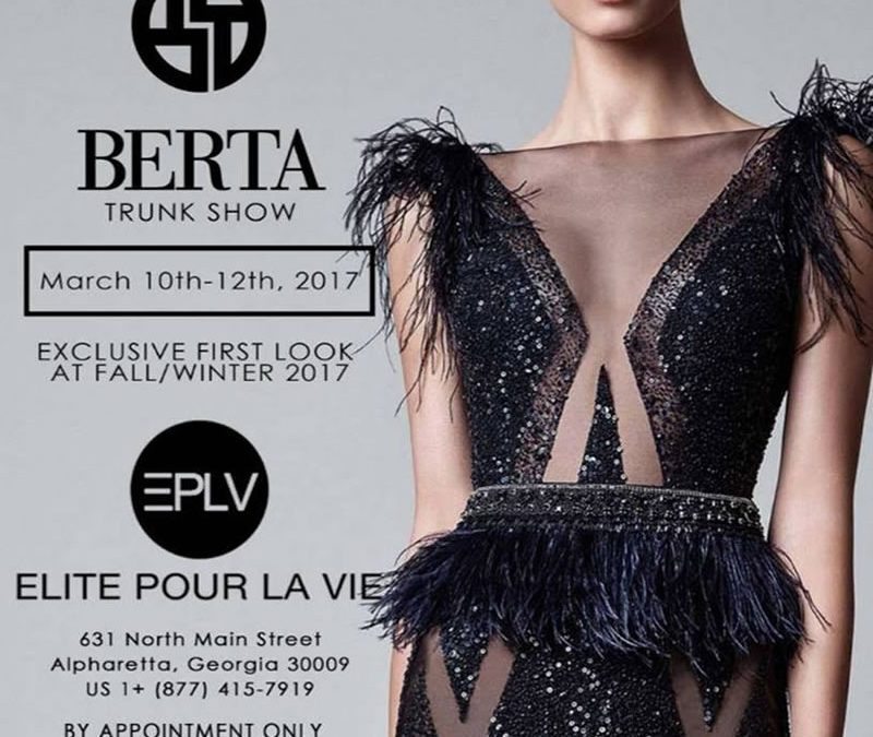 Berta Evening Wear Trunk Show at Elite Pour La Vie